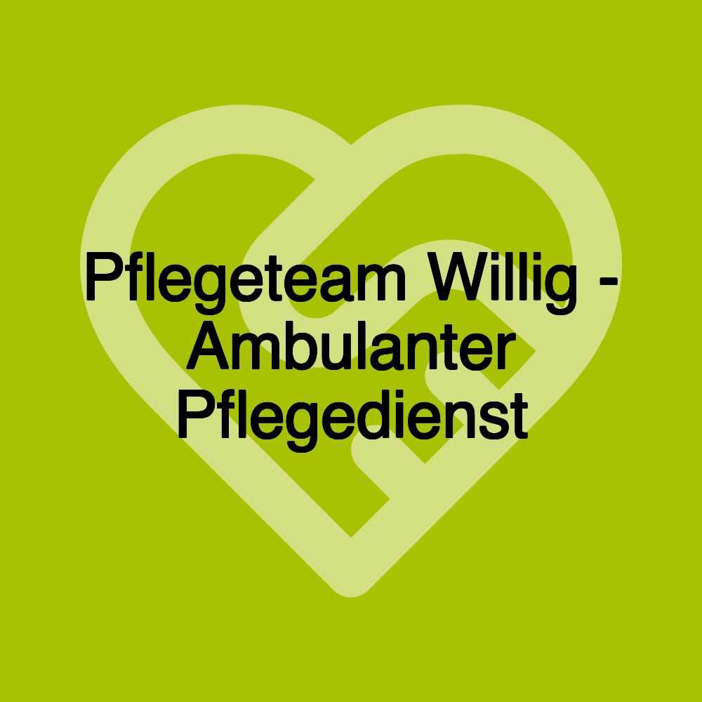 Pflegeteam Willig - Ambulanter Pflegedienst