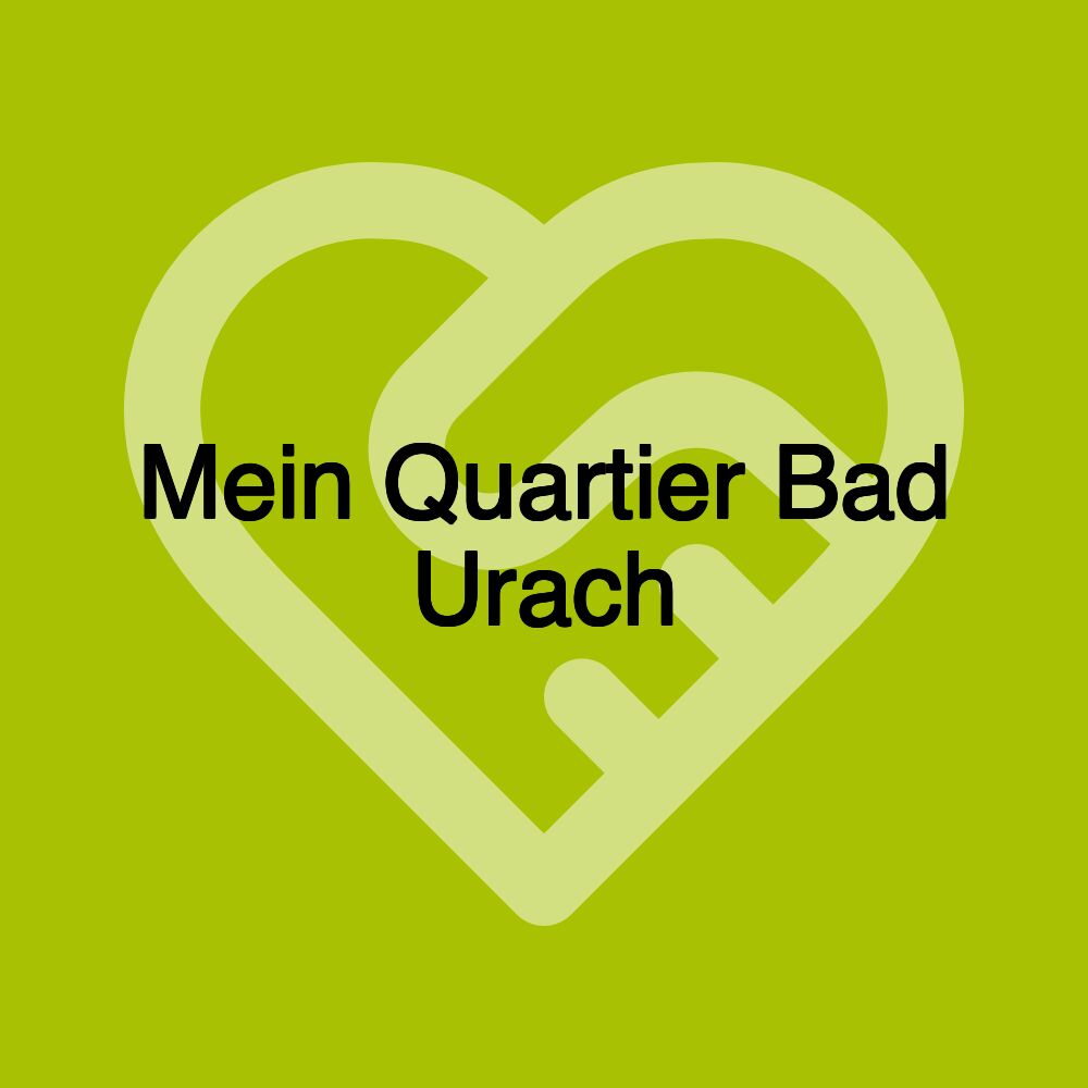 Mein Quartier Bad Urach