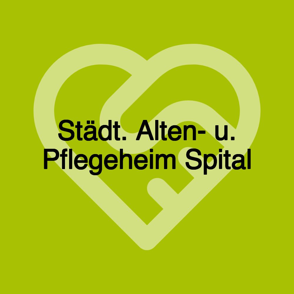 Städt. Alten- u. Pflegeheim Spital