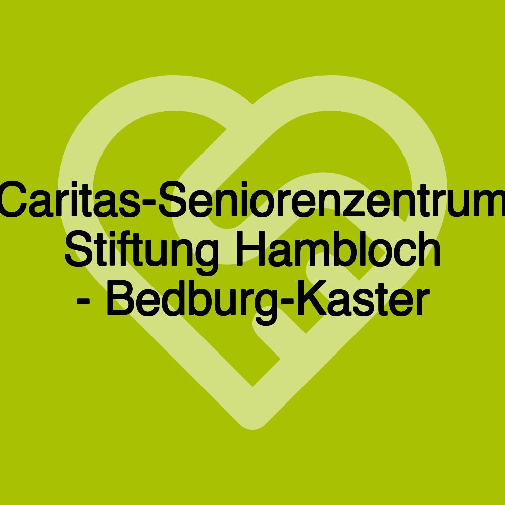 Caritas-Seniorenzentrum Stiftung Hambloch - Bedburg-Kaster