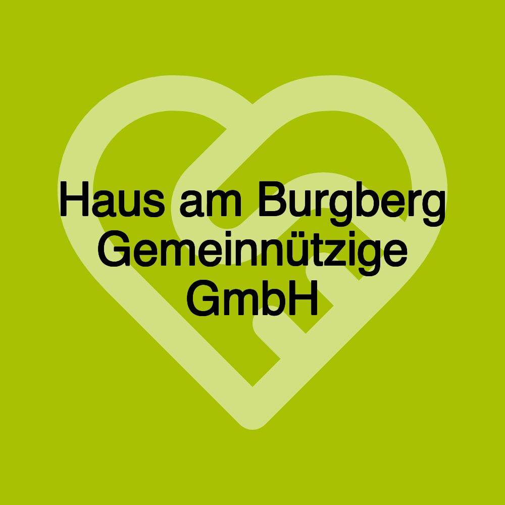 Haus am Burgberg Gemeinnützige GmbH