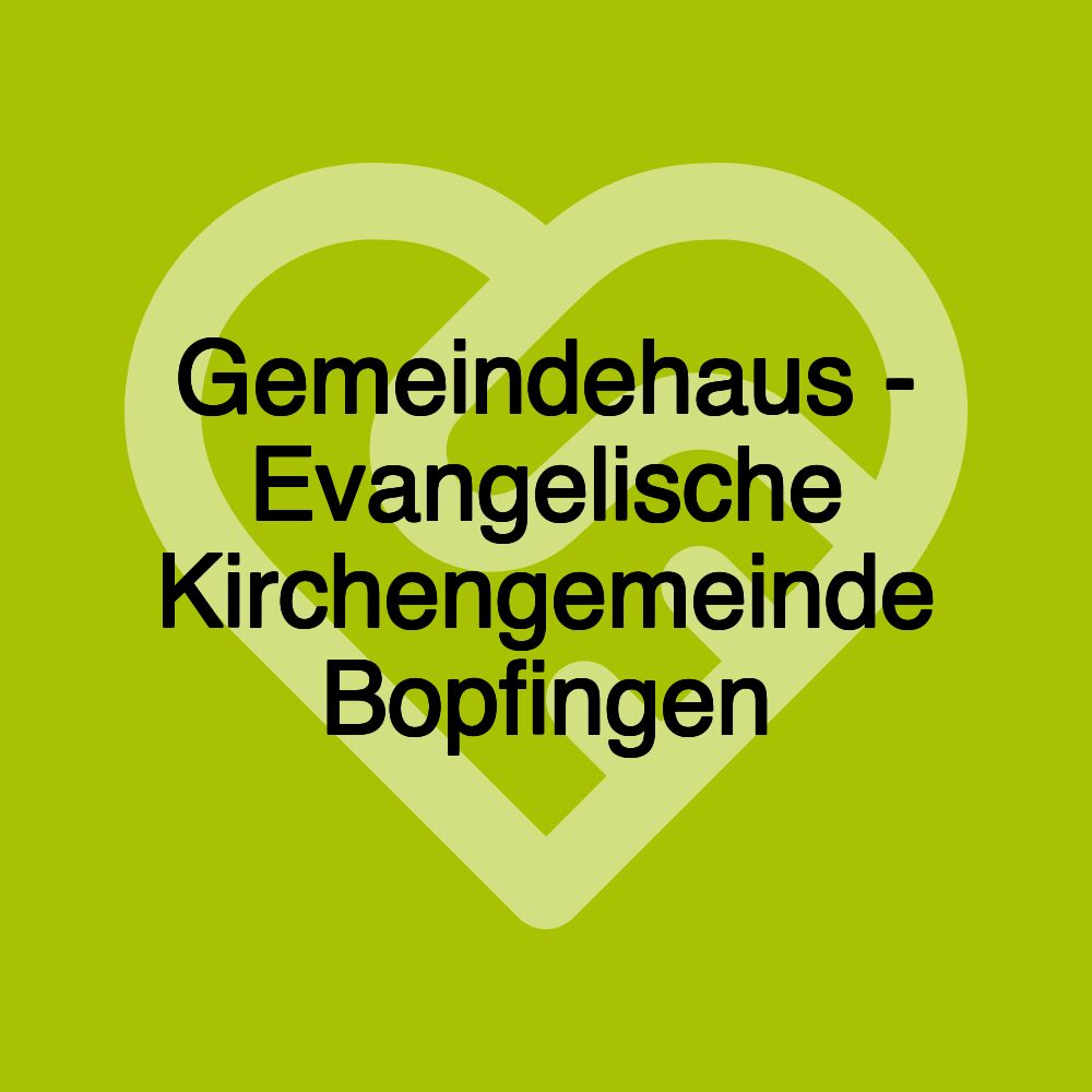 Gemeindehaus - Evangelische Kirchengemeinde Bopfingen