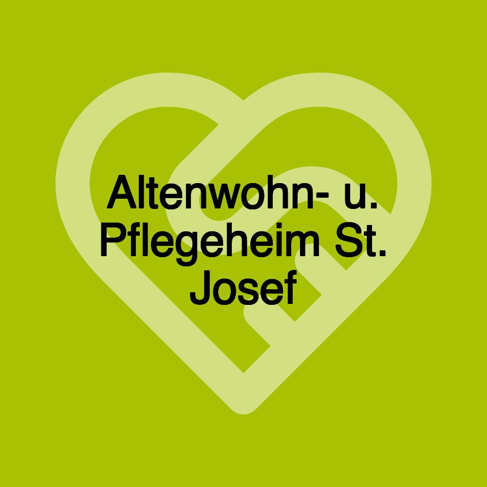 Altenwohn- u. Pflegeheim St. Josef