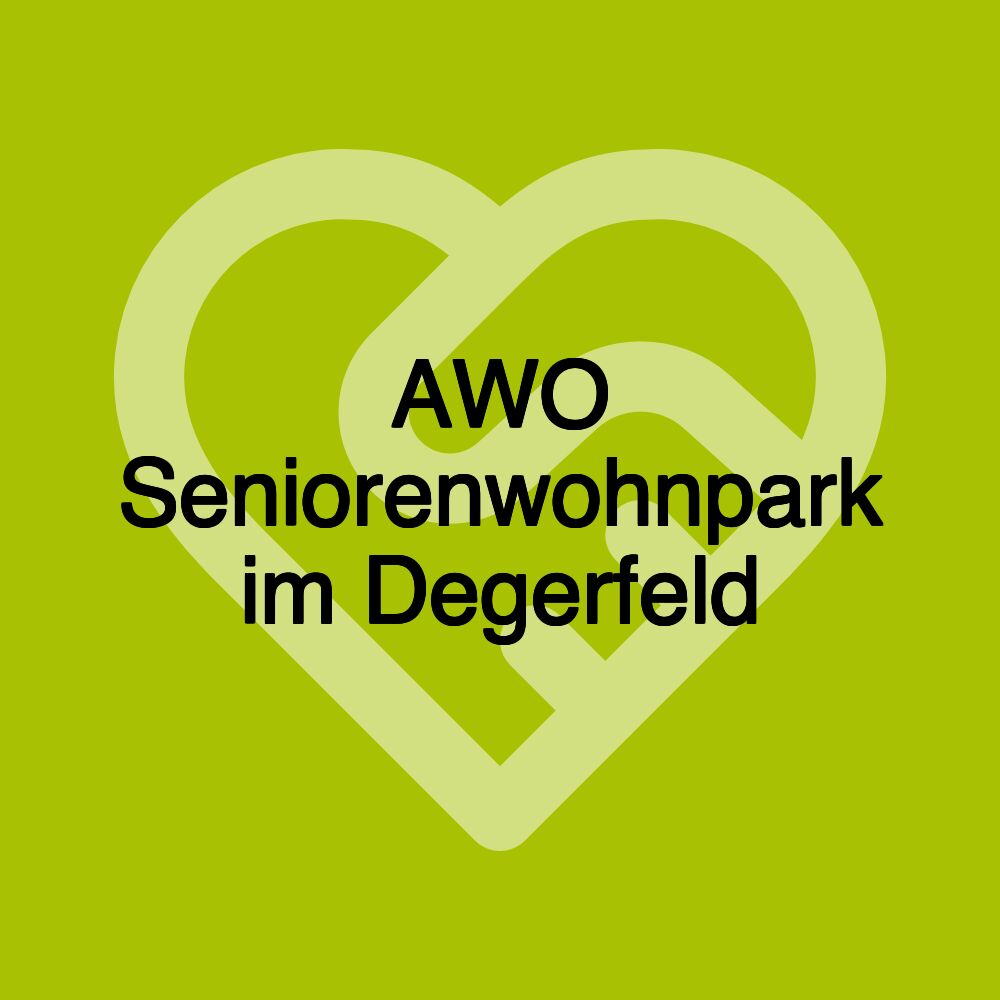 AWO Seniorenwohnpark im Degerfeld