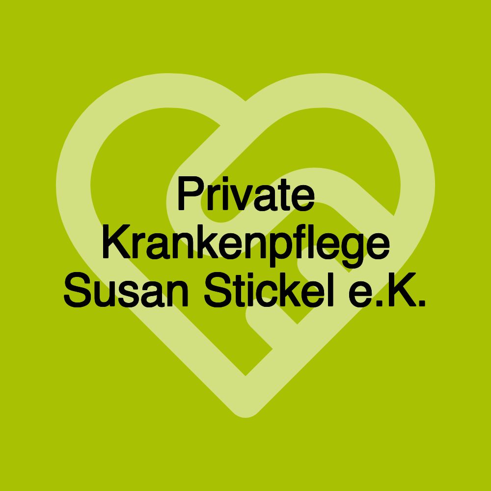 Private Krankenpflege Susan Stickel e.K.