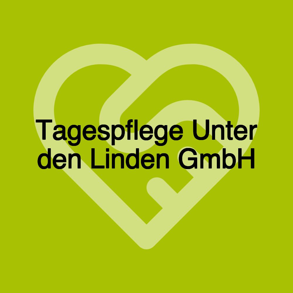 Tagespflege Unter den Linden GmbH