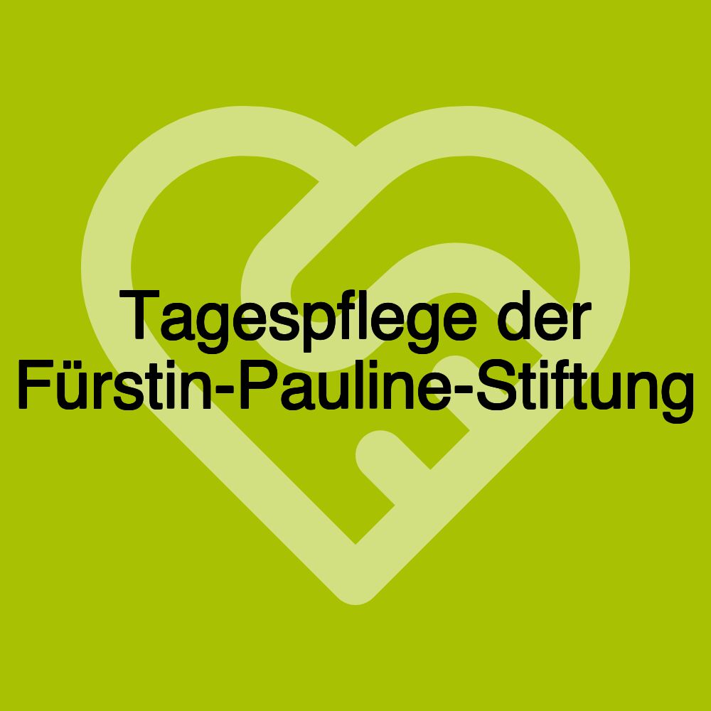 Tagespflege der Fürstin-Pauline-Stiftung