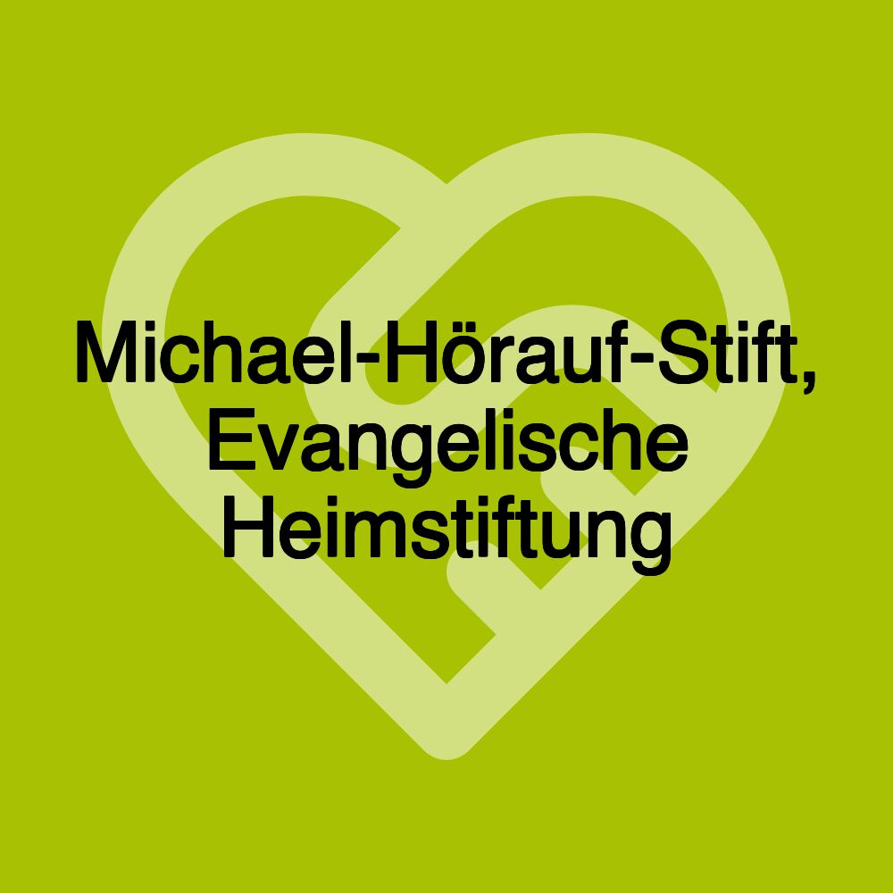 Michael-Hörauf-Stift, Evangelische Heimstiftung