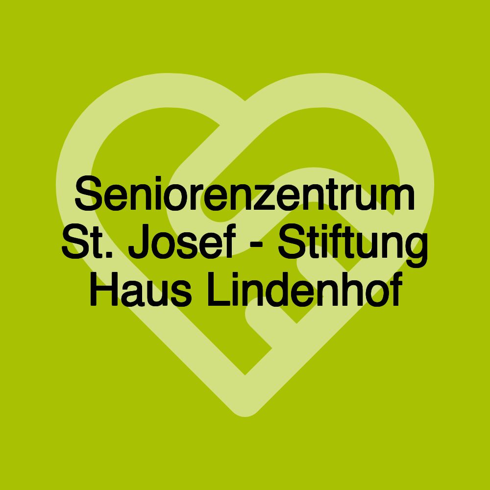 Seniorenzentrum St. Josef - Stiftung Haus Lindenhof