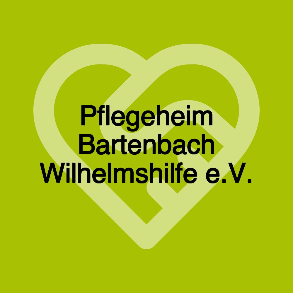 Pflegeheim Bartenbach Wilhelmshilfe e.V.