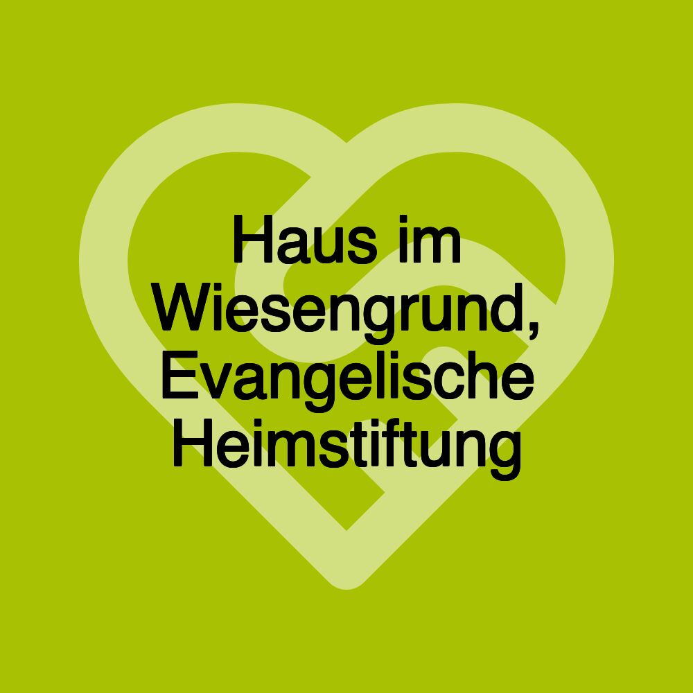 Haus im Wiesengrund, Evangelische Heimstiftung