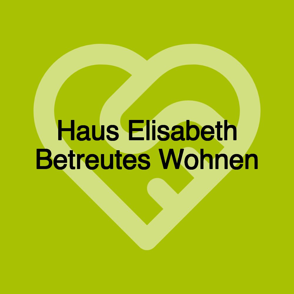 Haus Elisabeth Betreutes Wohnen