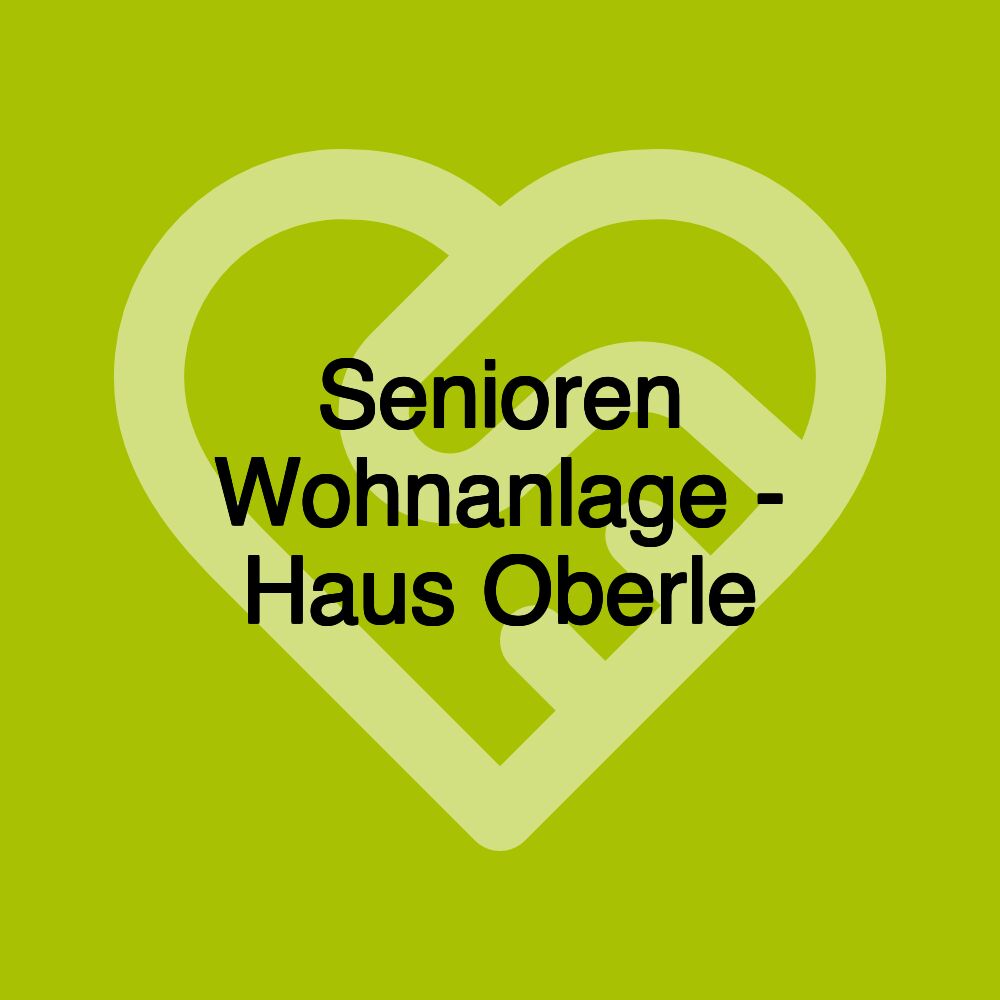 Senioren Wohnanlage - Haus Oberle