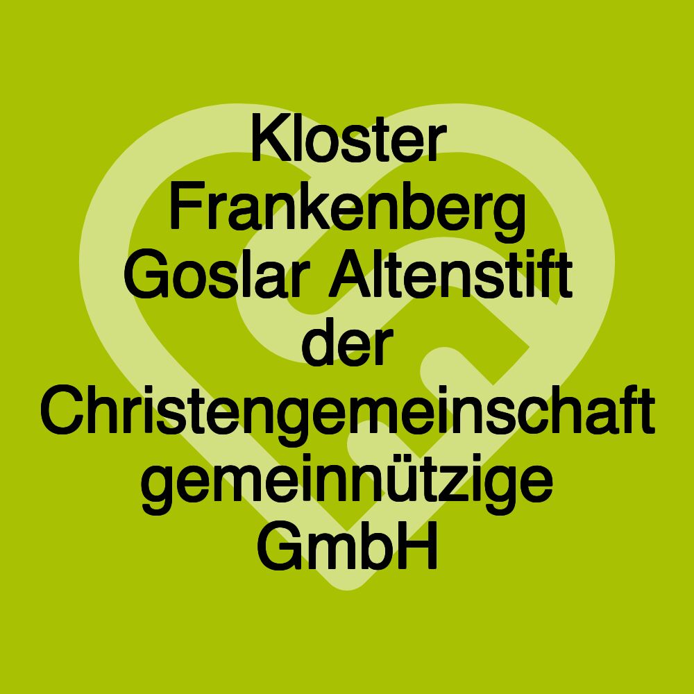 Kloster Frankenberg Goslar Altenstift der Christengemeinschaft gemeinnützige GmbH