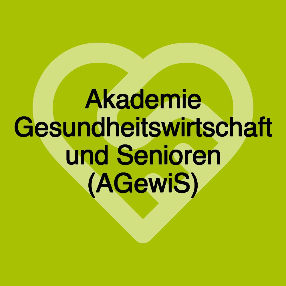 Akademie Gesundheitswirtschaft und Senioren (AGewiS)