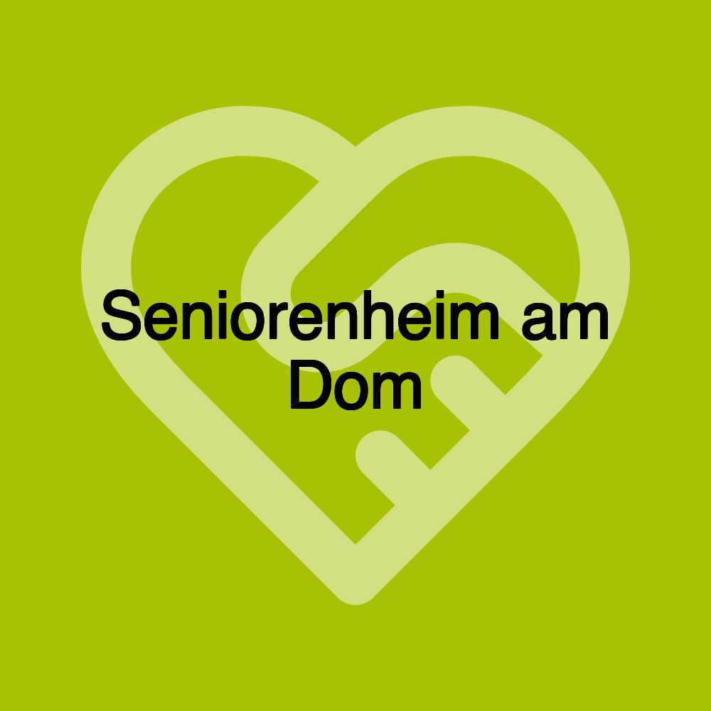 Seniorenheim am Dom