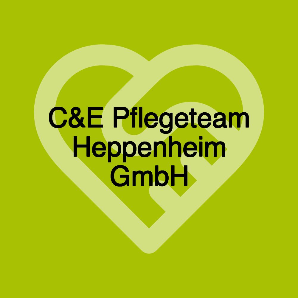 C&E Pflegeteam Heppenheim GmbH