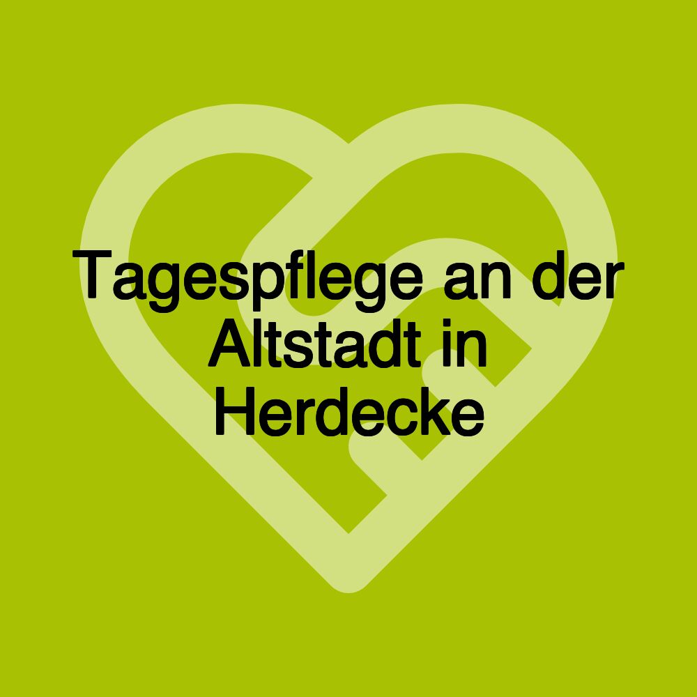 Tagespflege an der Altstadt in Herdecke