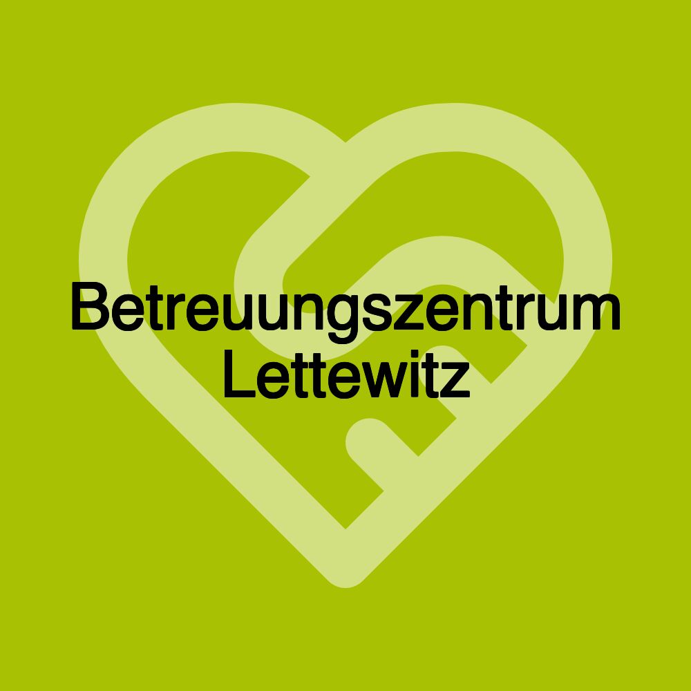 Betreuungszentrum Lettewitz