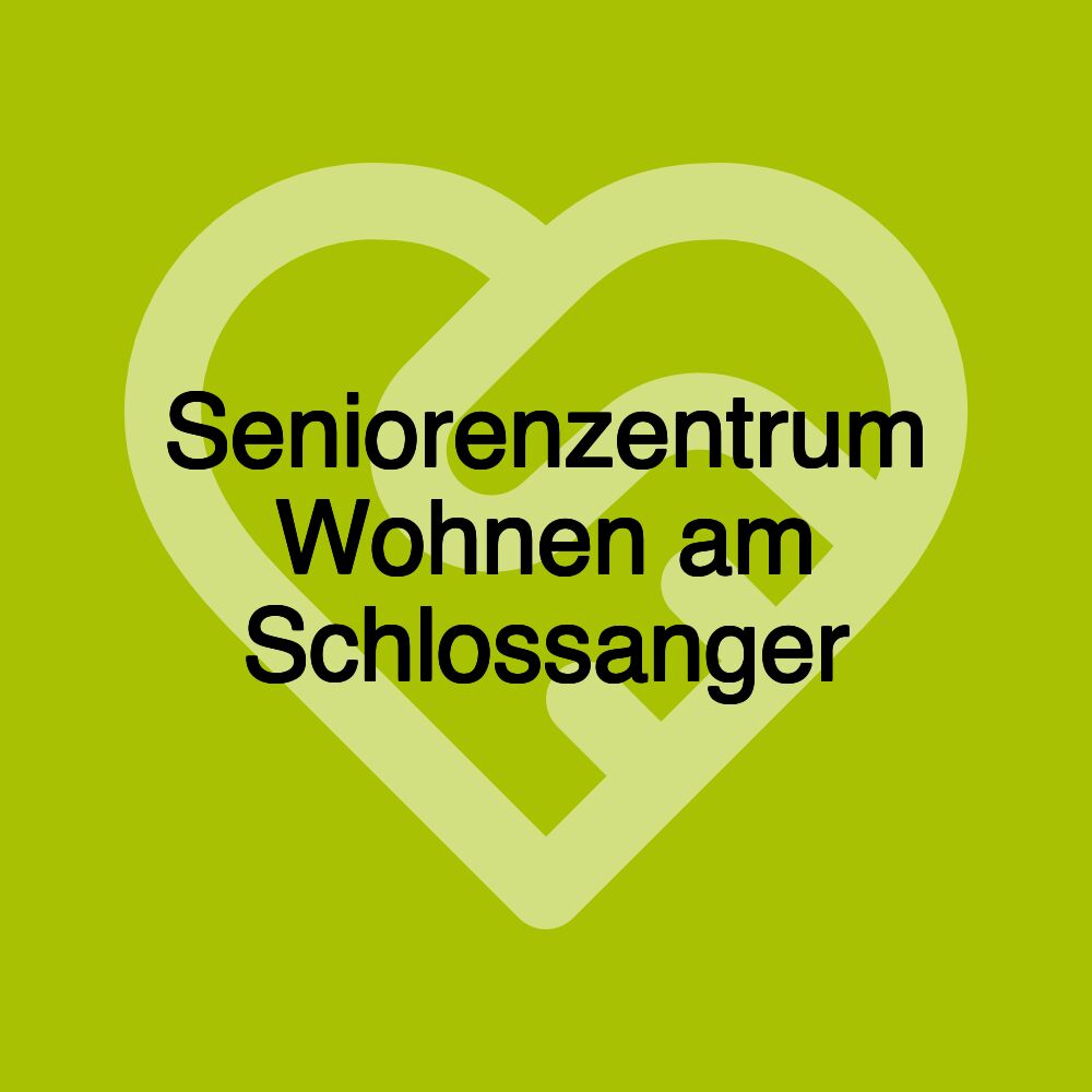 Seniorenzentrum Wohnen am Schlossanger