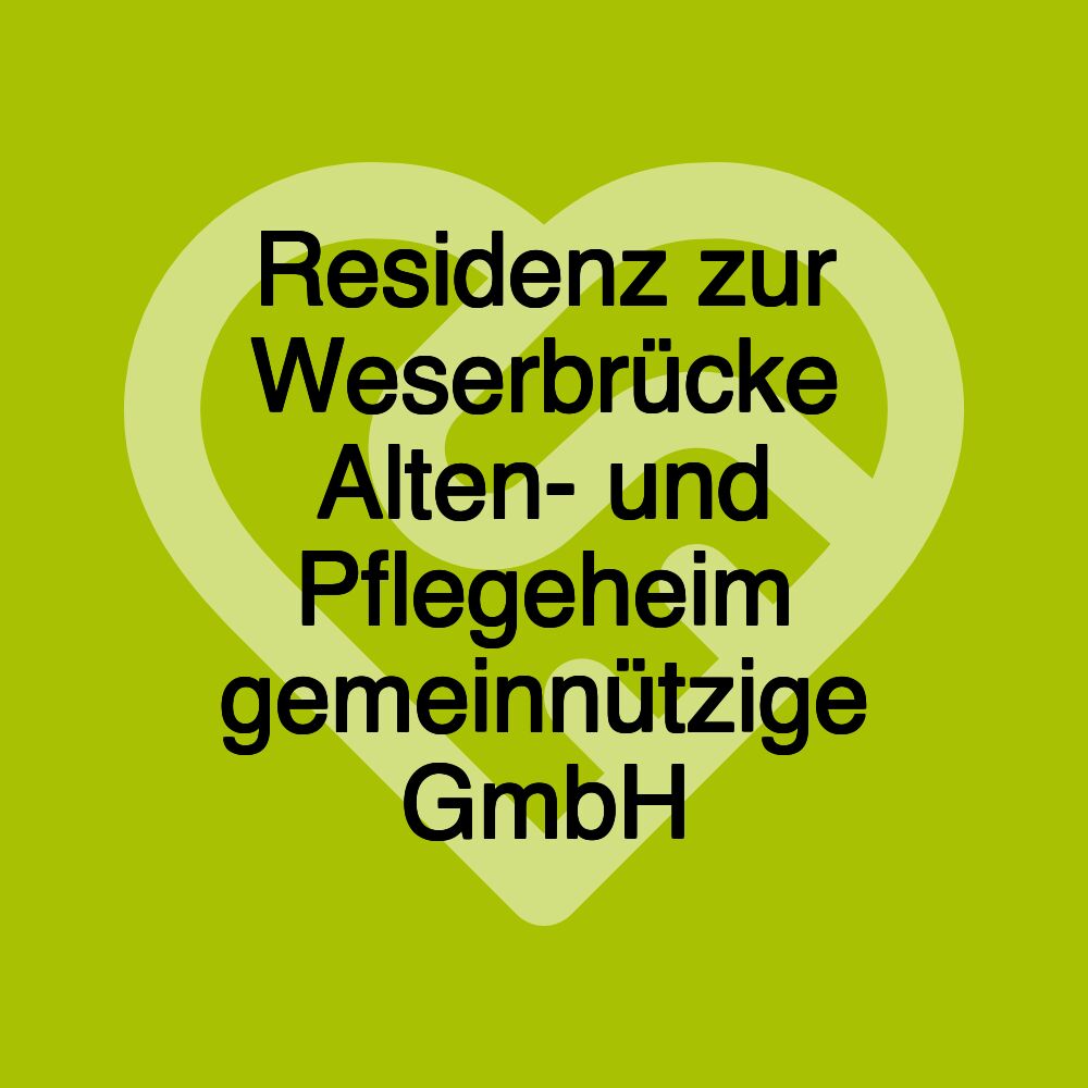 Residenz zur Weserbrücke Alten- und Pflegeheim gemeinnützige GmbH