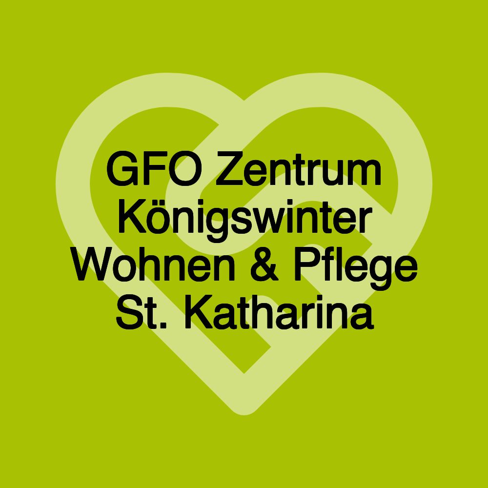 GFO Zentrum Königswinter Wohnen & Pflege St. Katharina