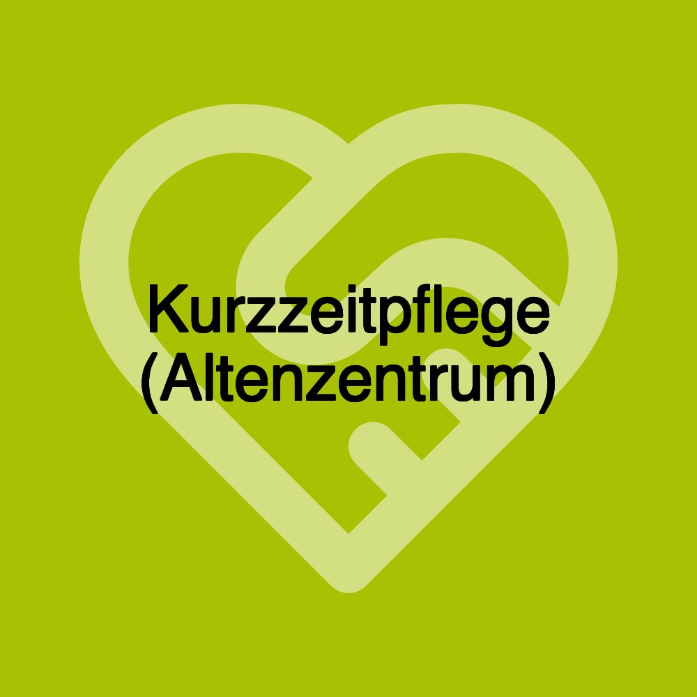 Kurzzeitpflege (Altenzentrum)