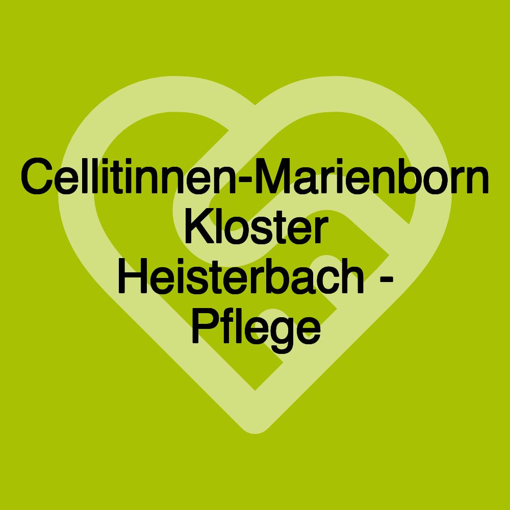 Cellitinnen-Marienborn Kloster Heisterbach - Pflege