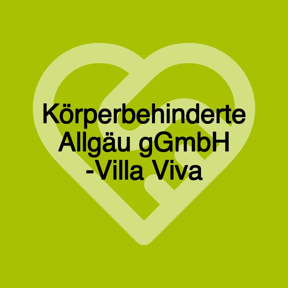 Körperbehinderte Allgäu gGmbH -Villa Viva