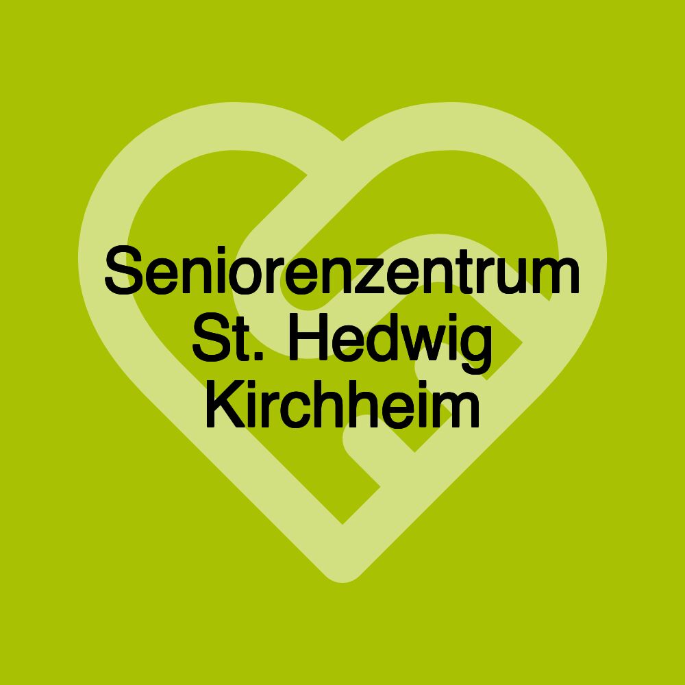 Seniorenzentrum St. Hedwig Kirchheim