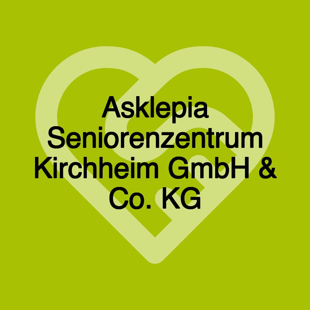 Asklepia Seniorenzentrum Kirchheim GmbH & Co. KG