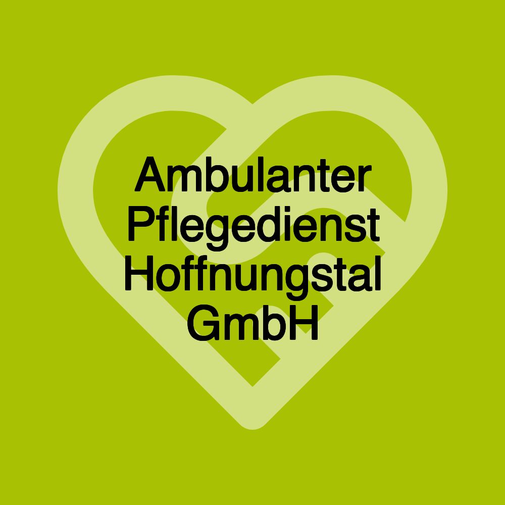 Ambulanter Pflegedienst Hoffnungstal GmbH