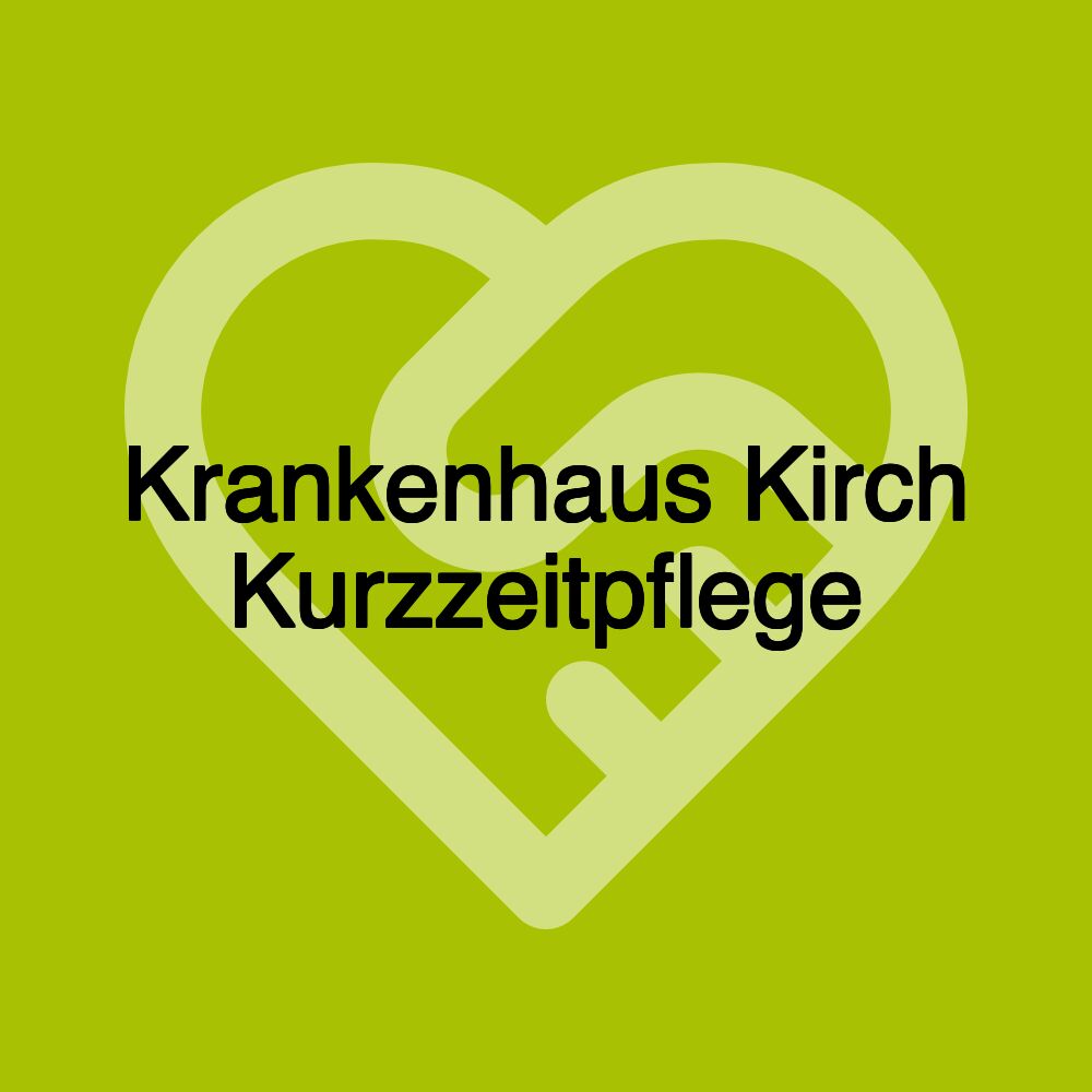 Krankenhaus Kirch Kurzzeitpflege