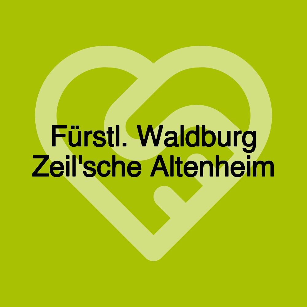 Fürstl. Waldburg Zeil'sche Altenheim