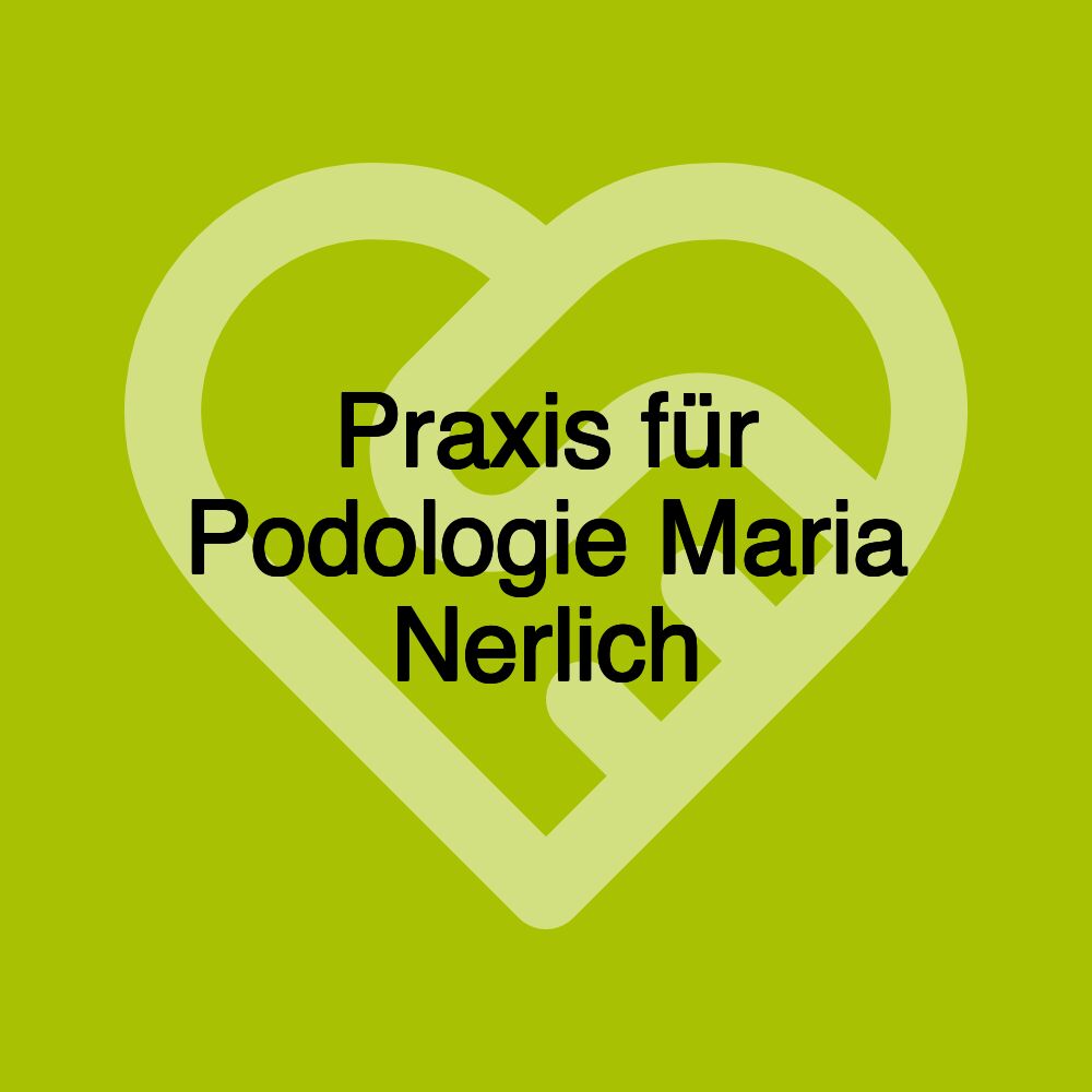 Praxis für Podologie Maria Nerlich