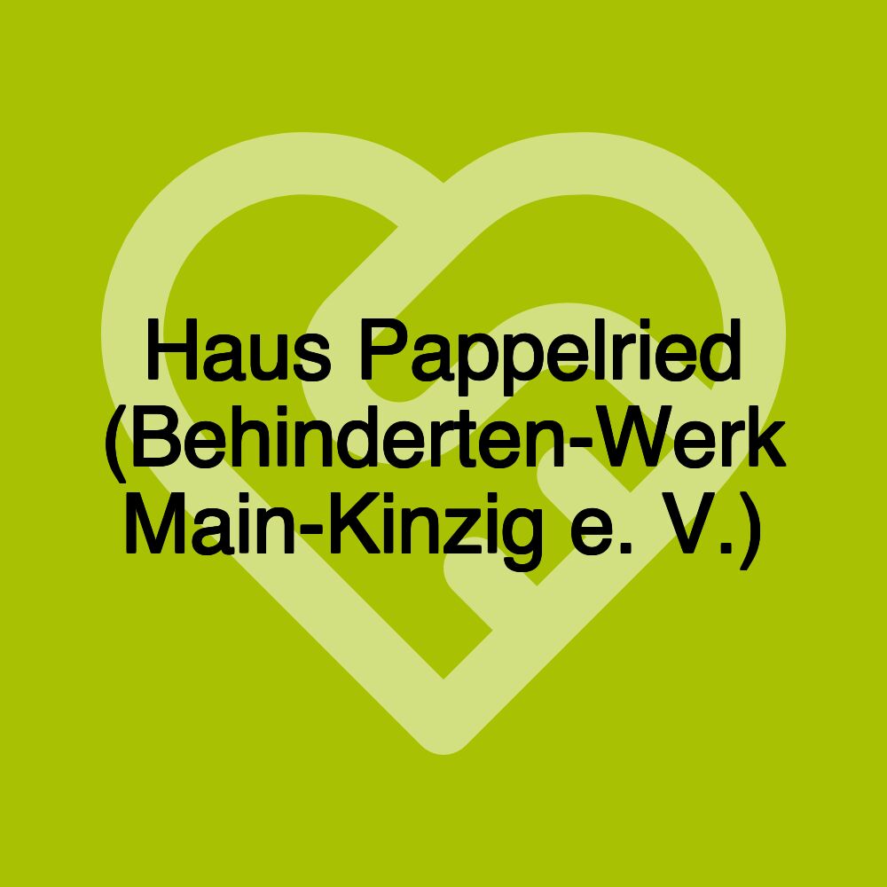 Haus Pappelried (Behinderten-Werk Main-Kinzig e. V.)