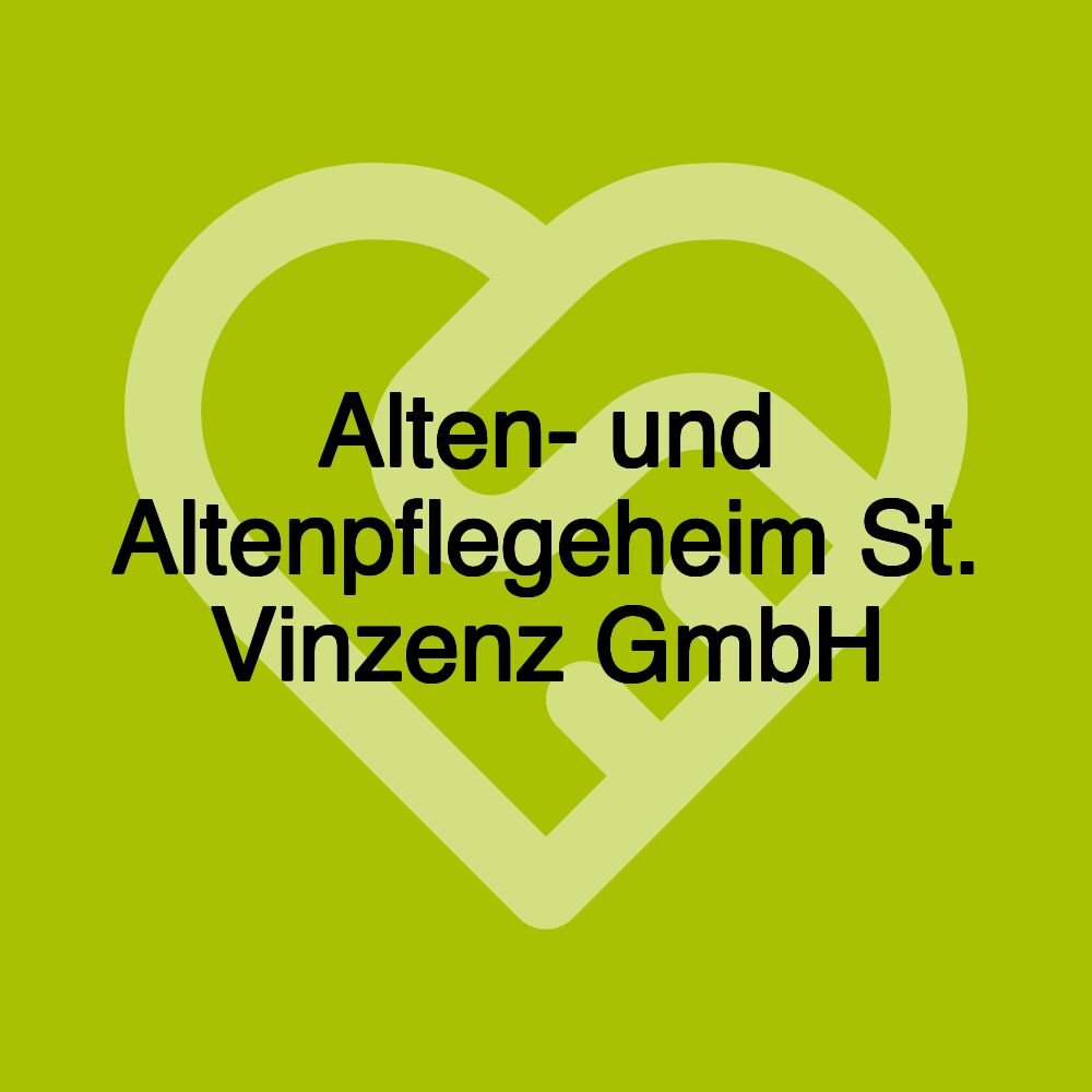 Alten- und Altenpflegeheim St. Vinzenz GmbH