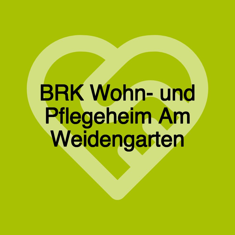 BRK Wohn- und Pflegeheim Am Weidengarten