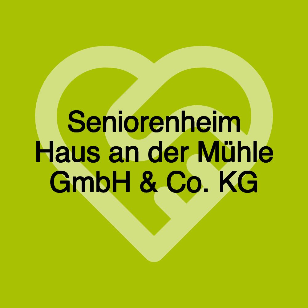 Seniorenheim Haus an der Mühle GmbH & Co. KG