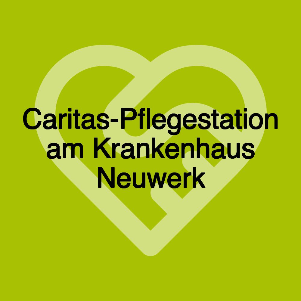 Caritas-Pflegestation am Krankenhaus Neuwerk