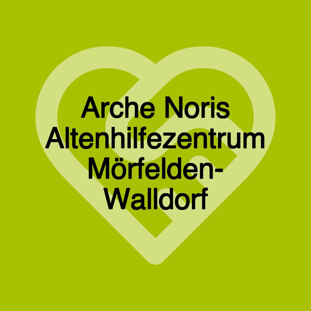 Arche Noris Altenhilfezentrum Mörfelden- Walldorf