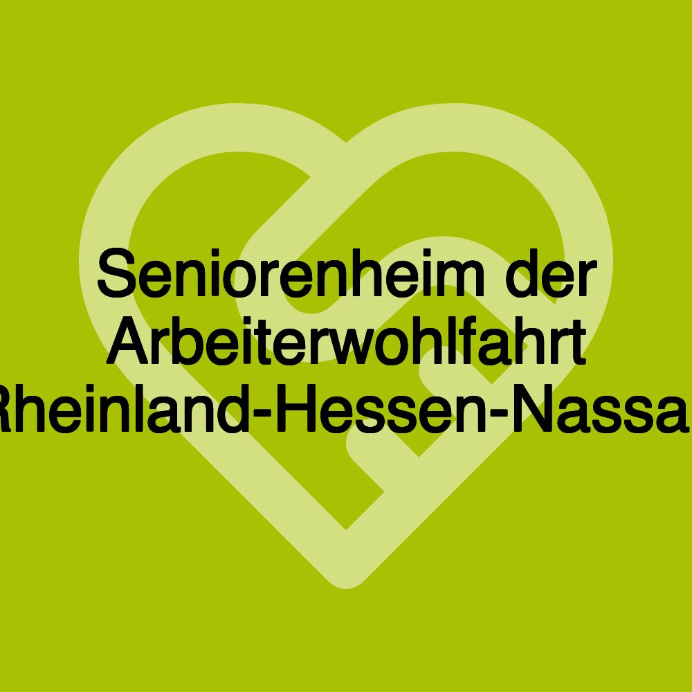 Seniorenheim der Arbeiterwohlfahrt Rheinland-Hessen-Nassau