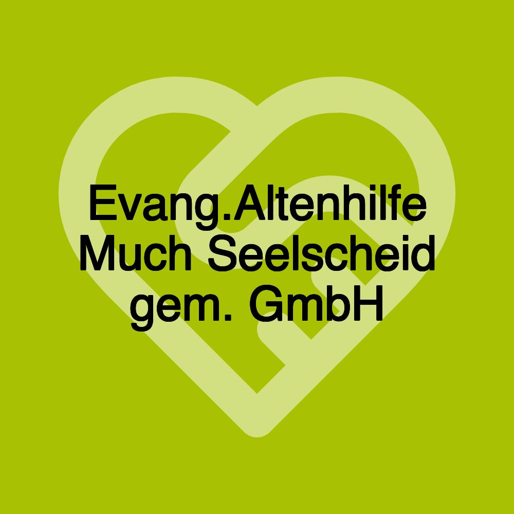 Evang.Altenhilfe Much Seelscheid gem. GmbH