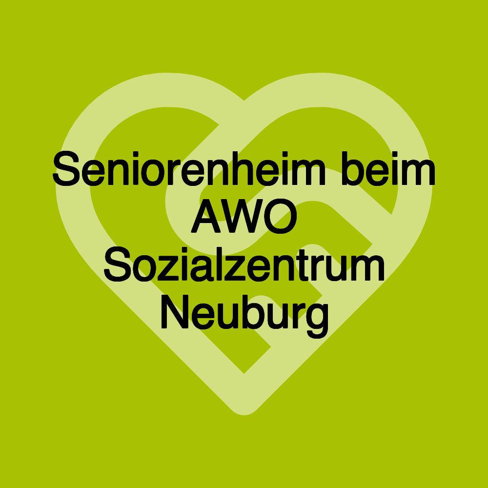 Seniorenheim beim AWO Sozialzentrum Neuburg