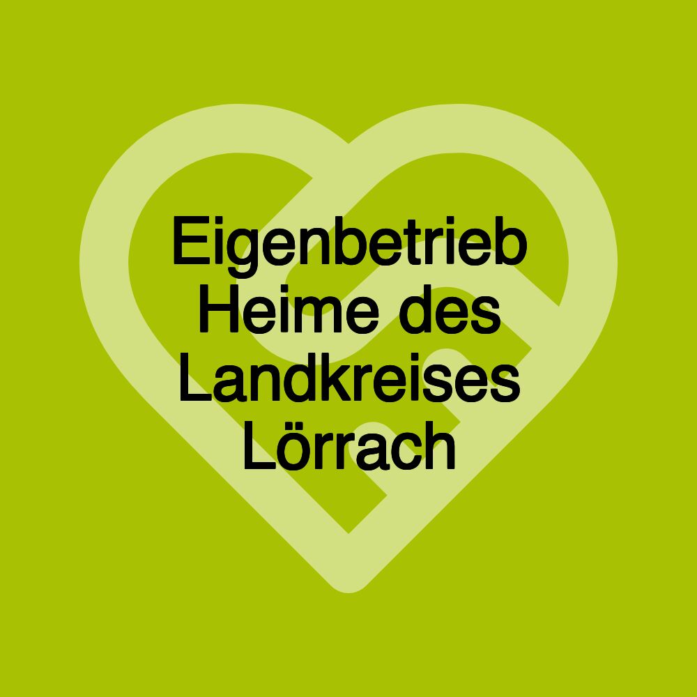 Eigenbetrieb Heime des Landkreises Lörrach