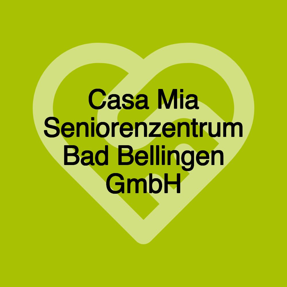 Casa Mia Seniorenzentrum Bad Bellingen GmbH