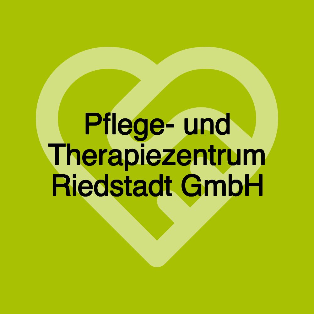 Pflege- und Therapiezentrum Riedstadt GmbH