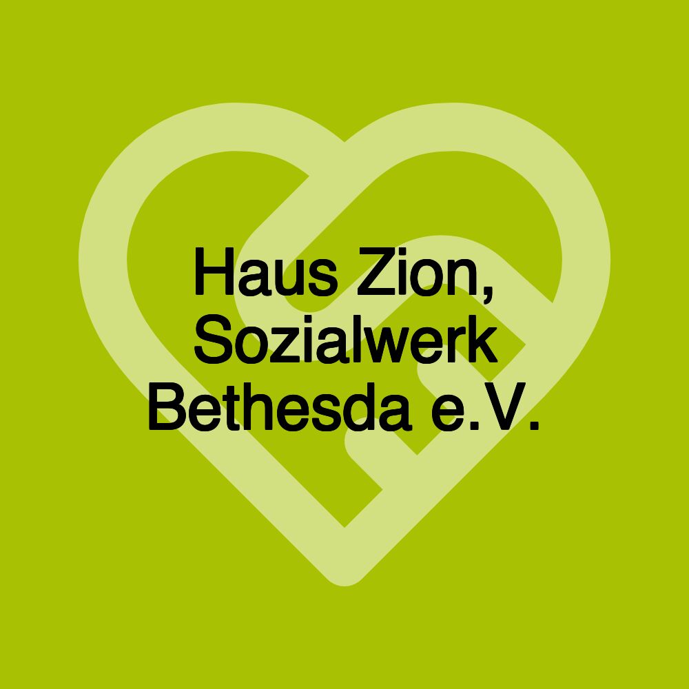 Haus Zion, Sozialwerk Bethesda e.V.