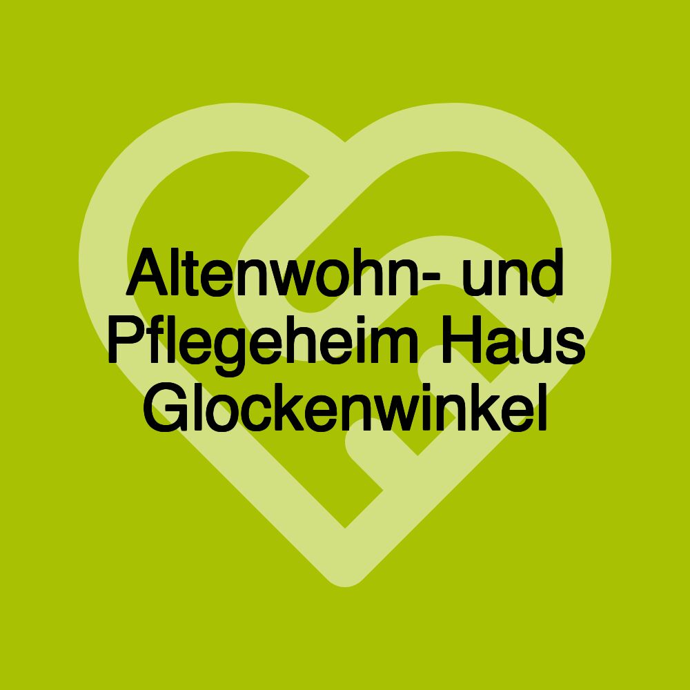 Altenwohn- und Pflegeheim Haus Glockenwinkel