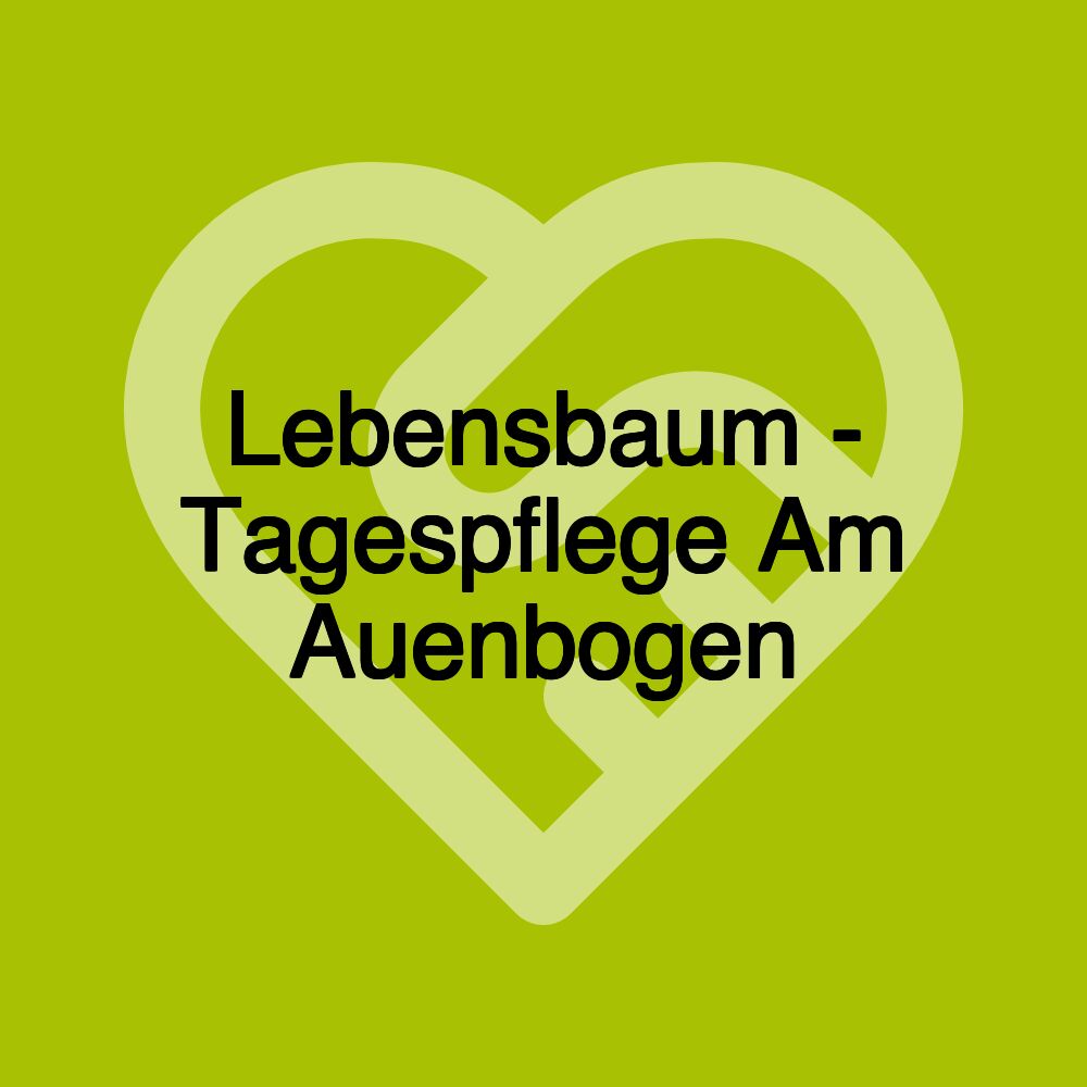 Lebensbaum - Tagespflege Am Auenbogen